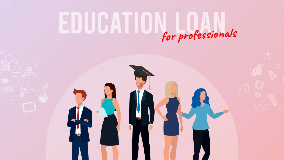 Education Loan for Working Professionals [Executive MBA]