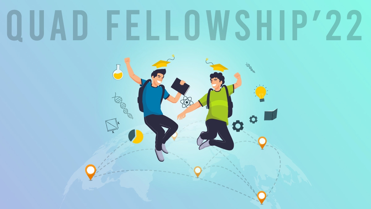 Quad Fellowship 2023: Eligibility and How to Apply Online