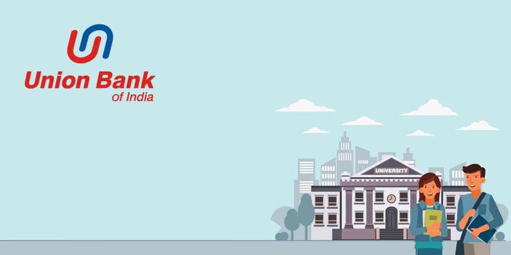 Union Bank Education Loan for abroad: Interest rate and Documents