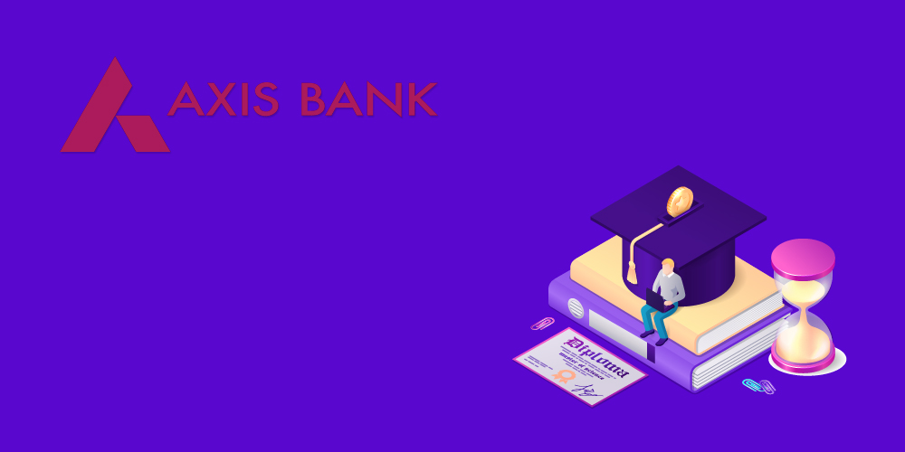 Axis bank education loan eligibility criteria- Know all the details