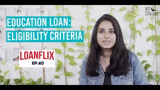 Eligibility for Education Loan : Criteria for Loan Applicants