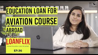 Education Loan For Aviation Course Abroad